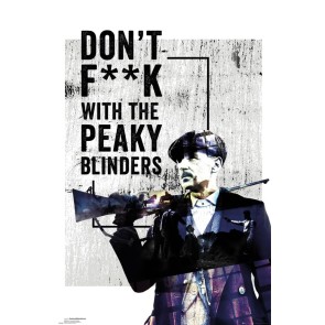 Peaky Blinders Don't F##k With 61 x 91.5cm Maxi Poster